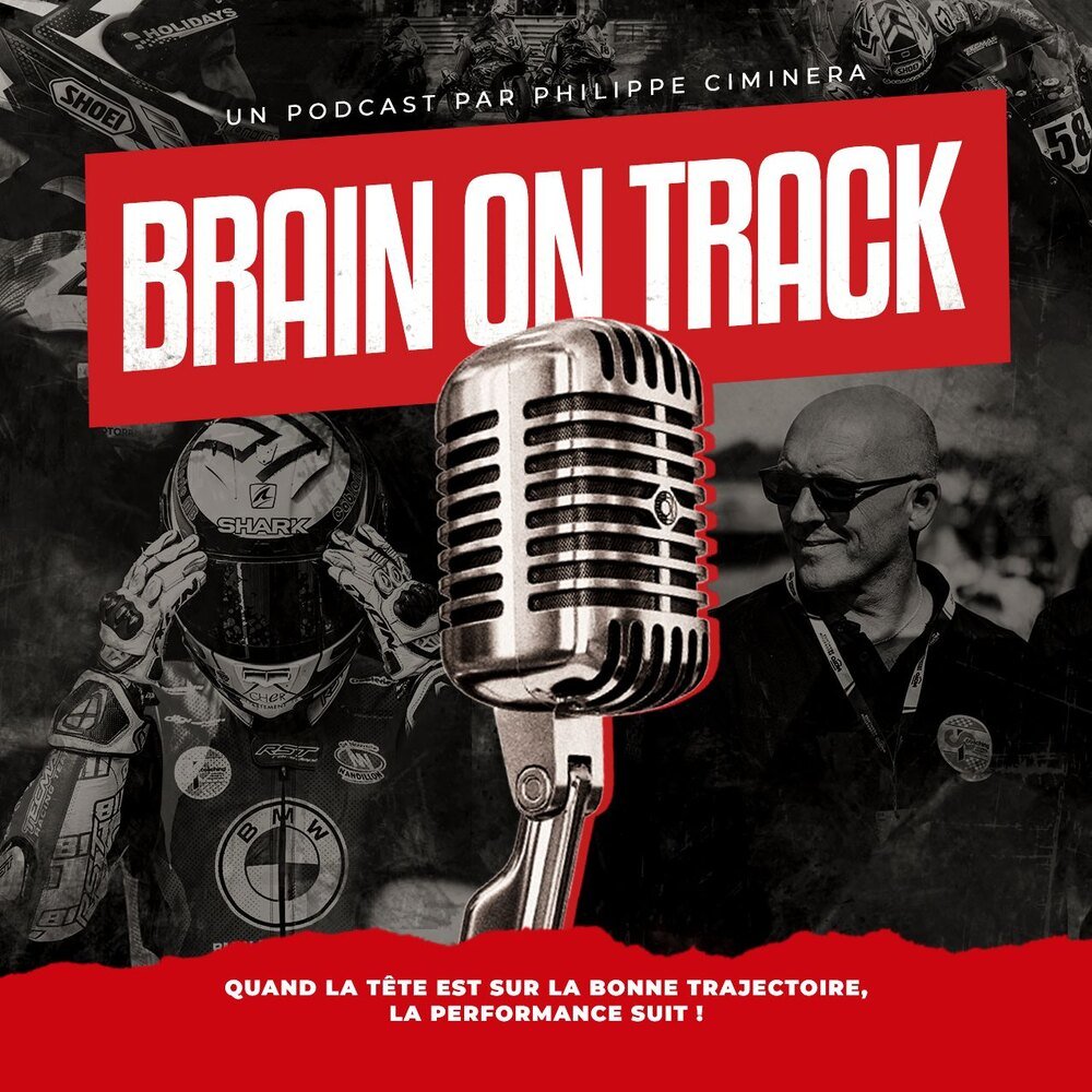 Brain On Track — podcast préparation mentale par Philippe Ciminera